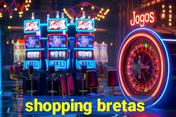 shopping bretas